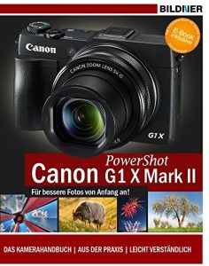 Canon PowerShot G1X Mark II - Für bessere Fotos von Anfang an!