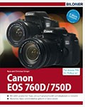 Canon EOS 760D / 750D - Für bessere Fotos von Anfang an!
