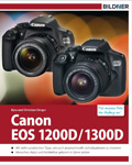 Canon EOS 1200D/1300D - Für bessere Fotos von Anfang an!