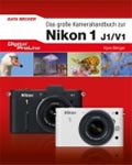 Das große Kamerahandbuch zur Nikon 1 J1/V1