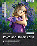 Photoshop Elements 2018 - Das umfangreiche Praxisbuch!