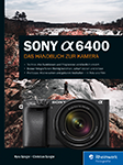 Sony A6400 - Das Handbuch zur Kamera