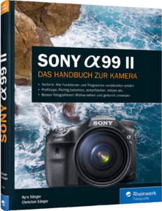 Sony A99 II: Das Handbuch zur Kamera